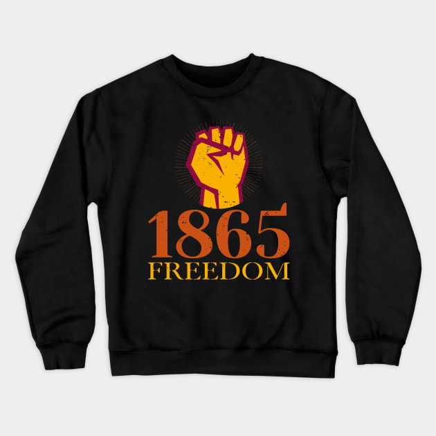 1865 Freedom Juneteenth Day Crewneck Sweatshirt by PixelArt